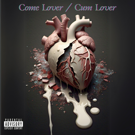 Come Lover // Cum Lover - Single